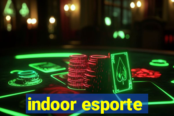 indoor esporte